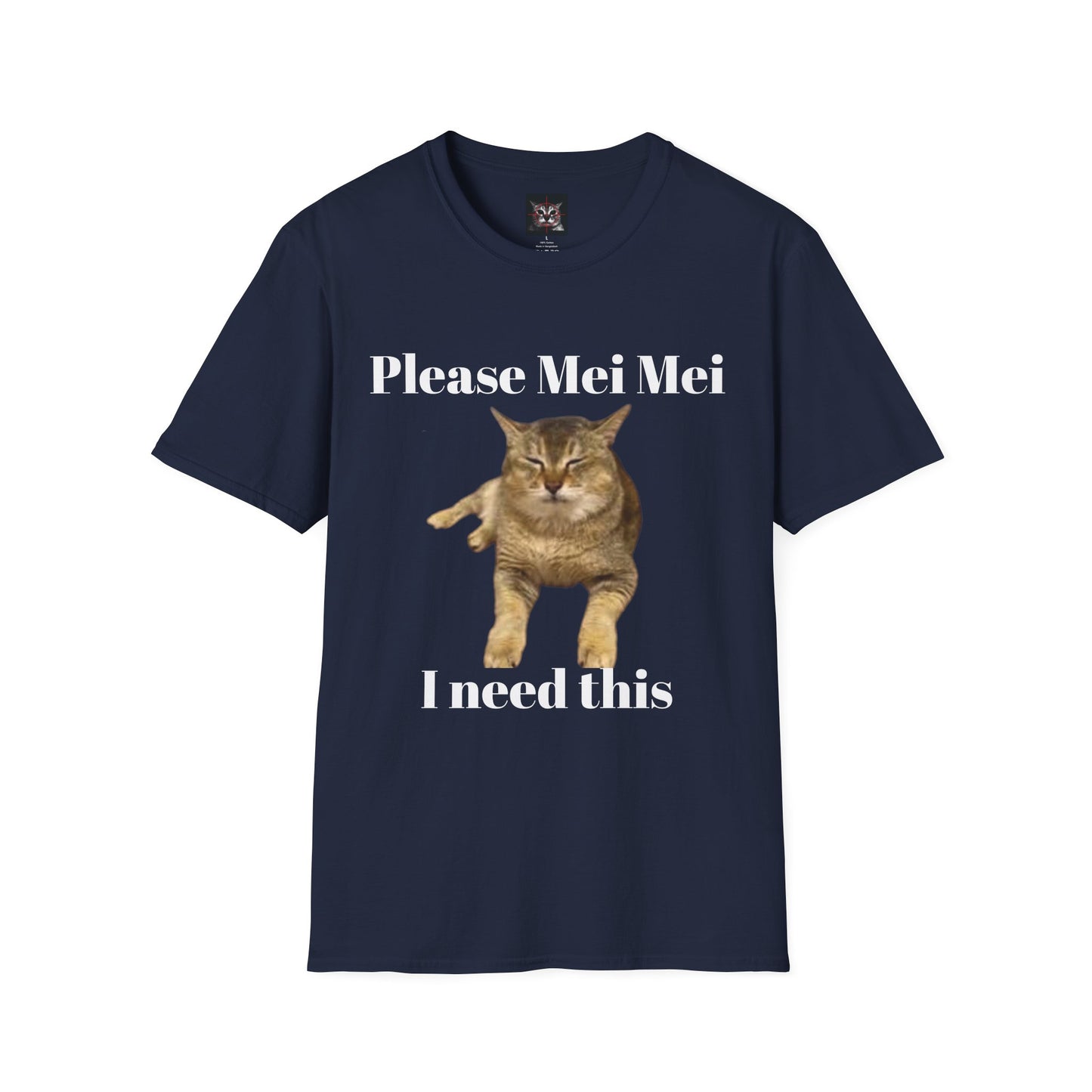 "Please Mei Mei I need this"- Mei Mei T-Shirt