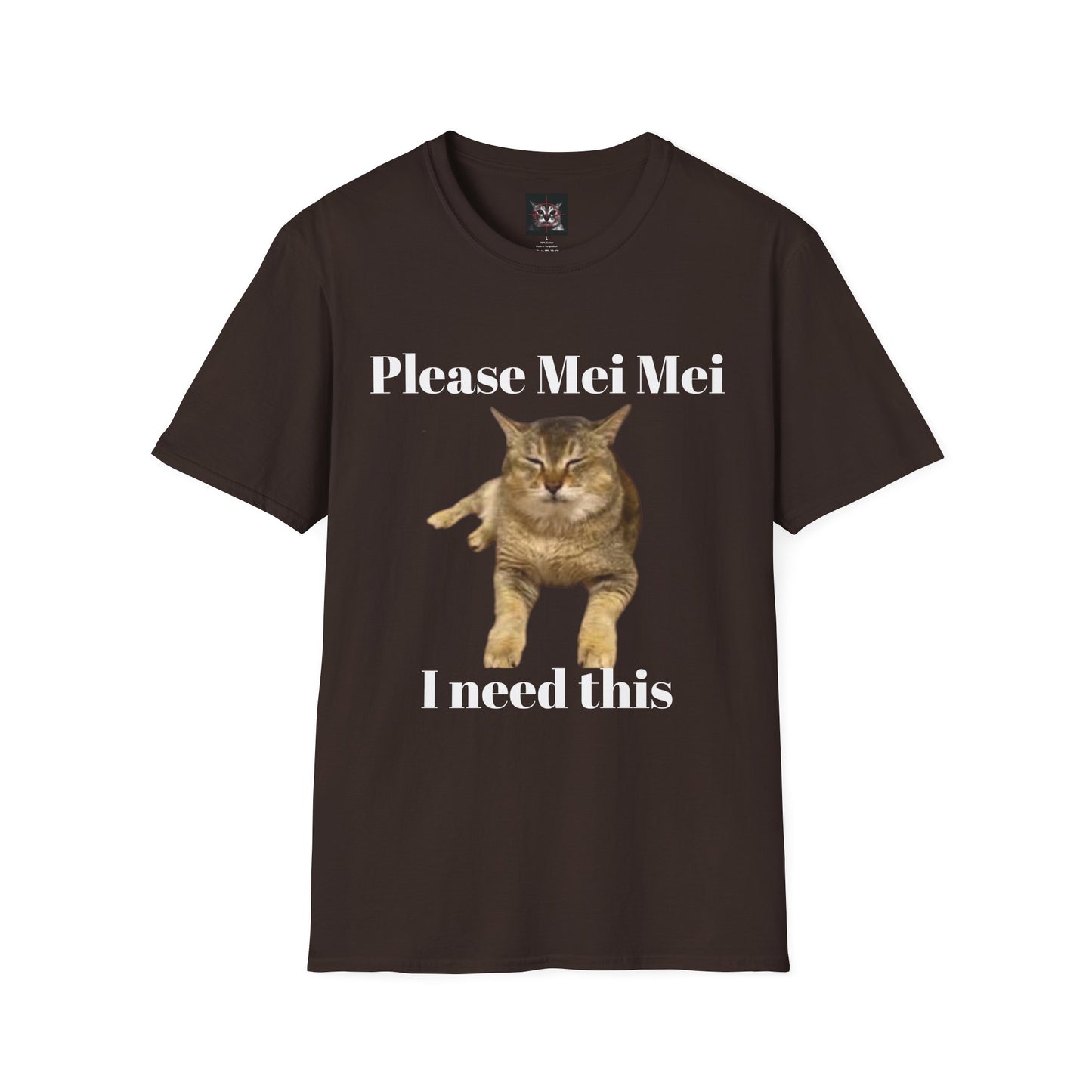 "Please Mei Mei I need this"- Mei Mei T-Shirt