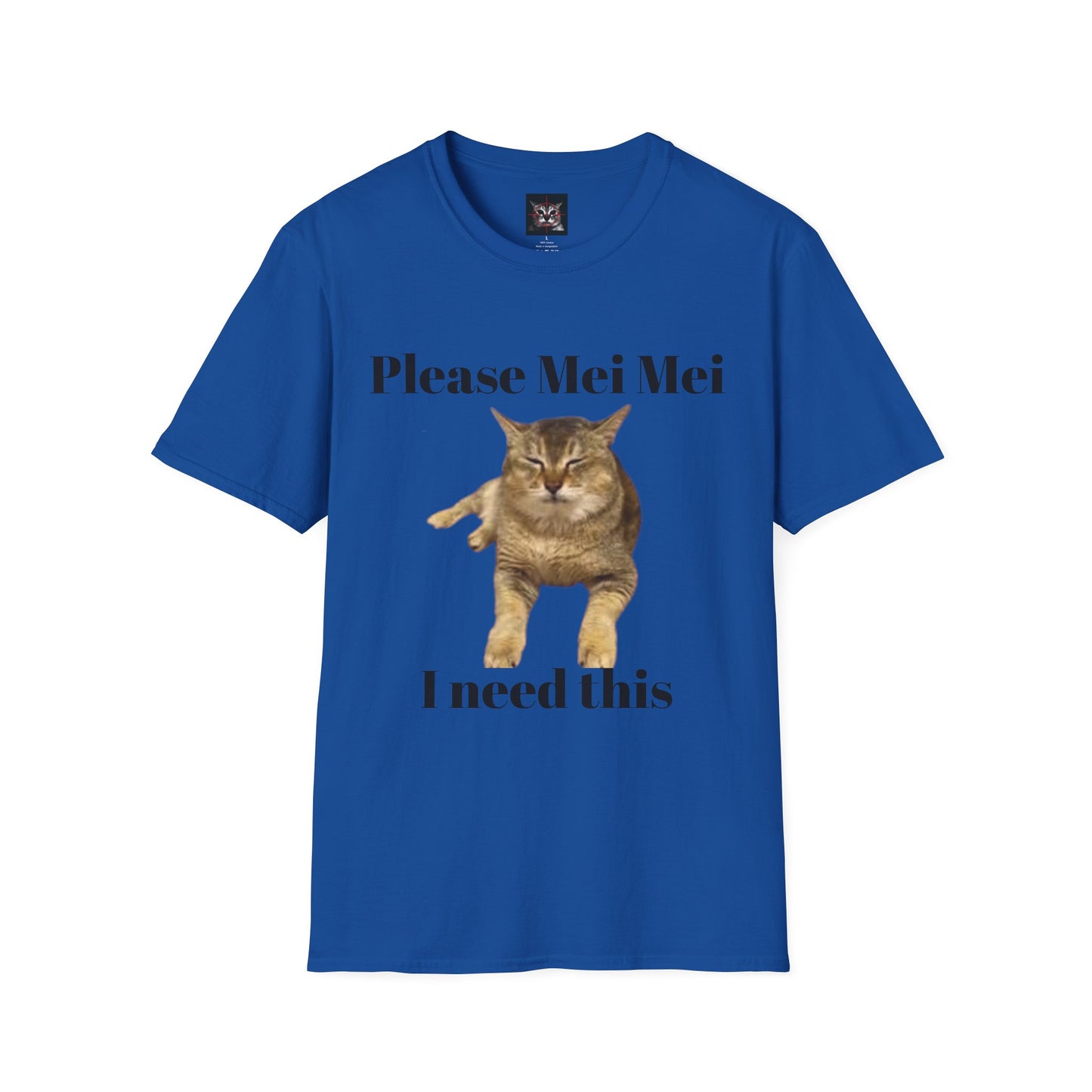 "Please Mei Mei I need this"- Mei Mei T-Shirt