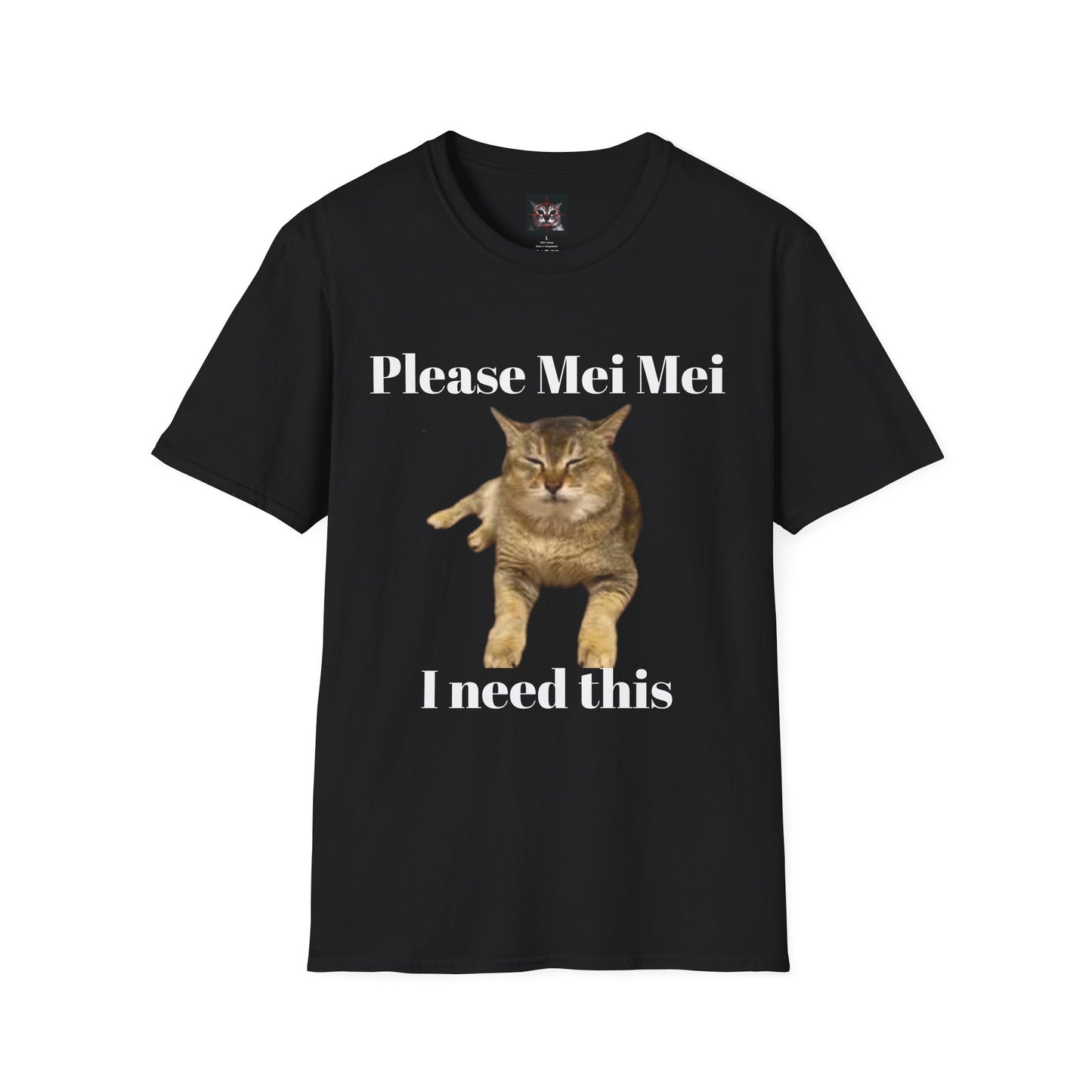 "Please Mei Mei I need this"- Mei Mei T-Shirt