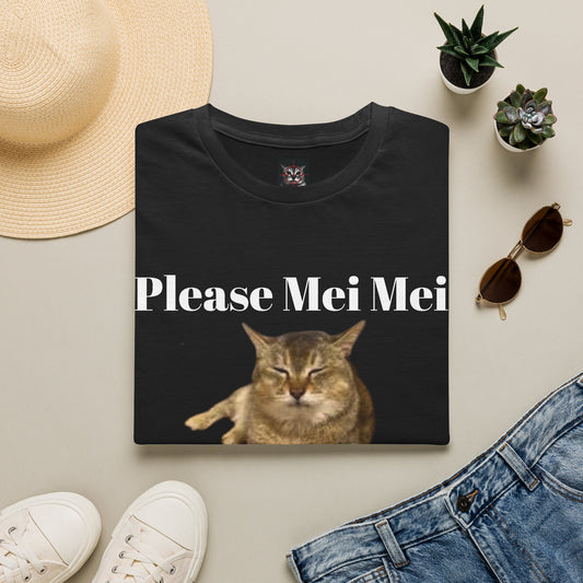 "Please Mei Mei I need this"- Mei Mei T-Shirt